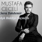 Mustafa Ceceli Ask Hakliyi Secmiyor